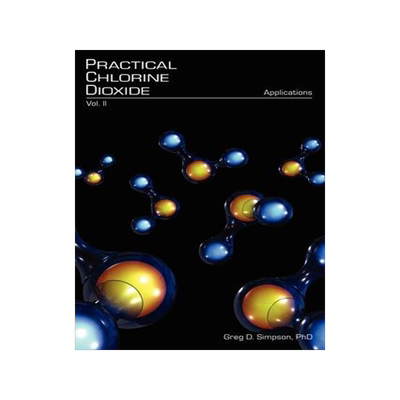 [预订]Practical Chlorine Dioxide: Volume II - Applications 9780977198511