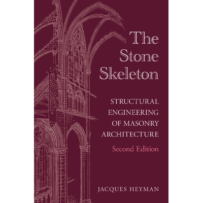 预订 The Stone Skeleton: Structural Engineering of Masonry Architecture 石之骨架：砌体建筑的结构工程: 9781009682367