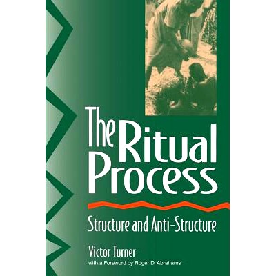 预订 The Ritual Process: Structure and Anti-Structure: 9780202011905