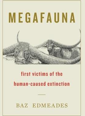 [预订]Megafauna: First Victims of the Human-Caused Extinction 9781544526539