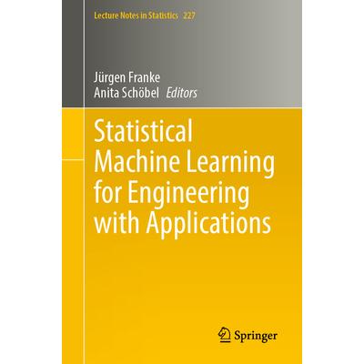 预订 Statistical Machine Learning for Engineering with Applications适合应用工程的统计机器学习9783031662522
