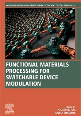 【预订】Functional Materials Processing for Switchable Device Modulation 9780128239728
