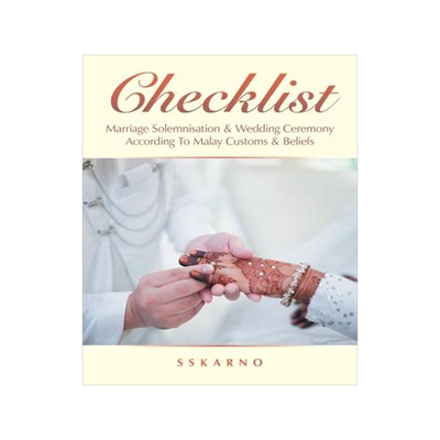 [预订]Checklist: Marriage Solemnisation & Wedding Ceremony According to Malay Customs & Beliefs 9781543767919