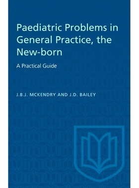 预订 The New-Born: A Practical Guide: Paediatric Problems in General Practice
