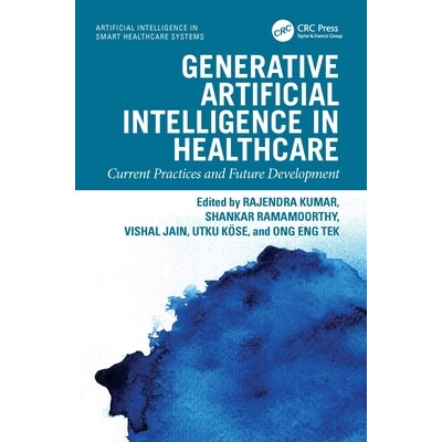 预订 Generative Artificial Intelligence in Healthcare: Current Practices and Future Development *保健领域的生成式人工智