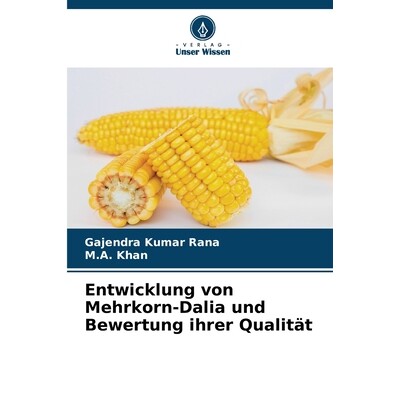 预订 Entwicklung von Mehrkorn-Dalia und Bewertung ihrer Qualität DE 9786209299971