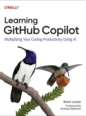 预订 Learning Github Copilot: Multiplying Your Coding Productivity Using AI: 9781098164652