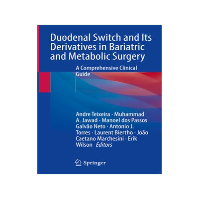 [预订]Duodenal Switch and Its Derivatives in Bariatric and Metabolic Surgery