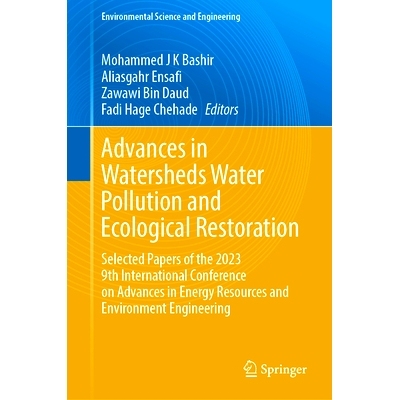 预订 Advances in Watersheds Water Pollution and Ecological Restoration: Selected Papers of the 2023 9th International Co