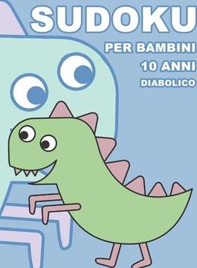 [预订]Sudoku Per Bambini 10 Anni Diabolico: 100 Indovinelli - Con Soluzioni 9x9 Puzzle Classico 9781089097396