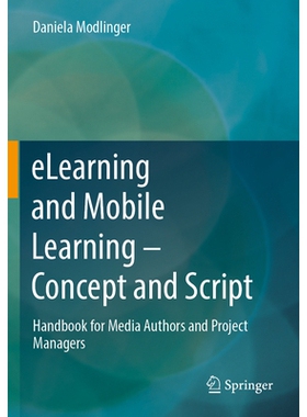 预订 eLearning and Mobile Learning - Concept and Script: Handbook for Media Authors and Project Managers 电子学习和移动