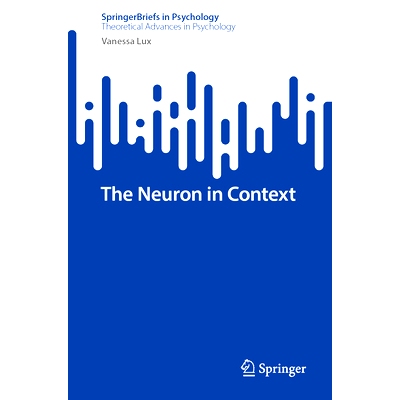 预订 The Neuron in Context 具体语境下的神经元: 9783031552281