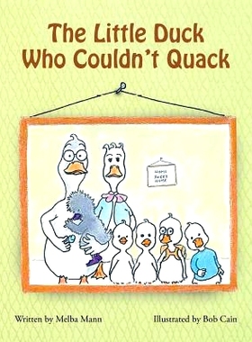 预订 The Little Duck Who Couldn’t Quack: 9781640270084