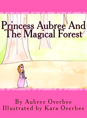 预订 Princess Aubree and the Magical Forest: 9781976429064