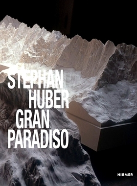 预订 Stephan Huber: Gran Paradiso 斯蒂芬·胡贝尔：天堂大酒店: 9783777442341