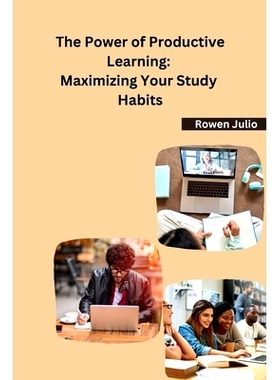 预订 The Power of Productive Learning: Maximizing Your Study Habits