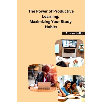 预订 The Power of Productive Learning: Maximizing Your Study Habits