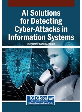 预订 AI Solutions for Detecting Cyber-Attacks in Information Systems: 9798337318080