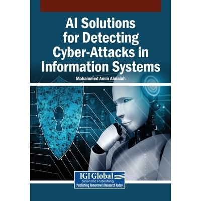 预订 AI Solutions for Detecting Cyber-Attacks in Information Systems: 9798337318080