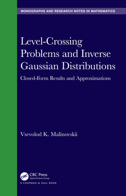 【预订】Level-Crossing Problems and Inverse Gaussian Distributions: Closed-Form Results and Ap 9780367740290