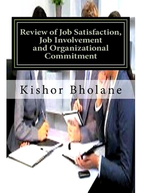 预订 Review of Job Satisfaction, Job Involvement and Organizational Commitment: 9781537122526