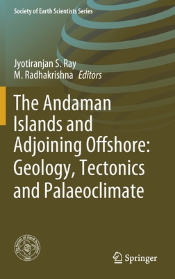 【预订】The Andaman Islands and Adjoining Offshore: Geology, Tectonics and Palaeoclimate