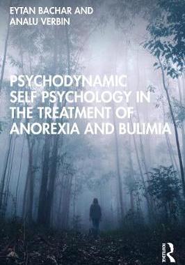 【预订】Psychodynamic Self Psychology in the Treatment of Anorexia and Bulimia