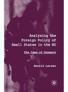 预订 Analysing the Foreign Policy of Small States in the Eu: The Case of Denmark: 9781349428113
