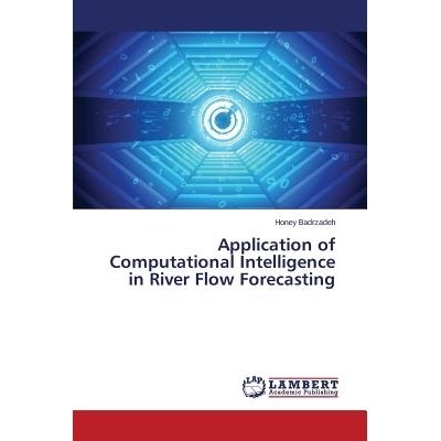 预订 Application of Computational Intelligence in River Flow Forecasting: 9783659714580