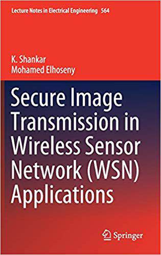 【预售】Secure Image Transmission in Wireless Sensor Network (WSN) Applications