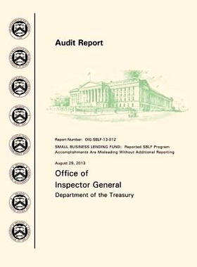 预订 Small Business Lending Fund: Reported SBLF Program Accomplishments Are Misleading Without Additional Reporting: 978