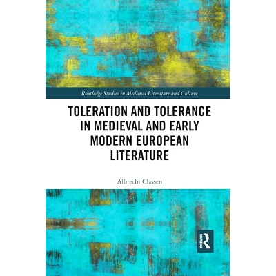 预订 Toleration and Tolerance in Medieval European Literature 中世纪欧洲文学中的宽容与宽容: 9780367787097
