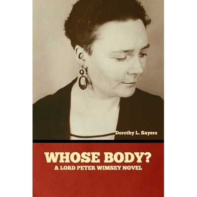 预订 Whose Body? A Lord Peter Wimsey Novel: 9798888304952