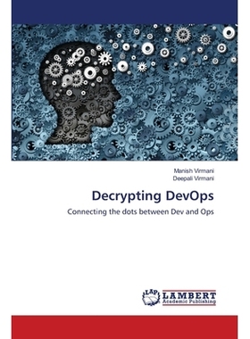 预订 Decrypting DevOps: Connecting the dots between Dev and Ops: 9786139836505