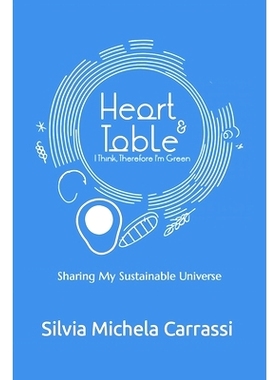 预订 Heart and Table: I Think, Therefore I’m Green: Sharing My Sustainable Universe: 9798859711642
