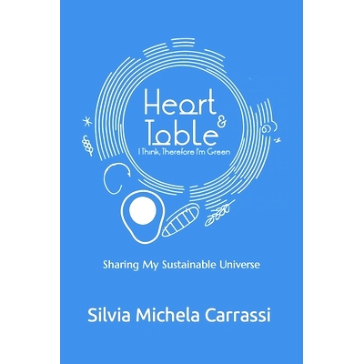 预订 Heart and Table: I Think, Therefore I’m Green: Sharing My Sustainable Universe: 9798859711642