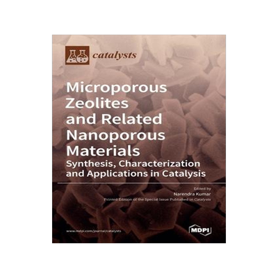 [预订]Microporous Zeolites and Related Nanoporous Materials: Synthesis, Characterization and Applications  9783036536019