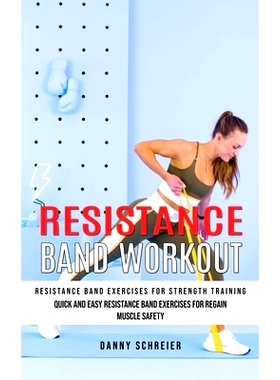 预订 Resistance Band Workout: Resistance Band Exercises for Strength Training (Quick and Easy Resistance Band Exercises