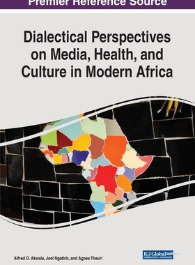 【预订】Dialectical Perspectives on Media, Health, and Culture in Modern Africa
