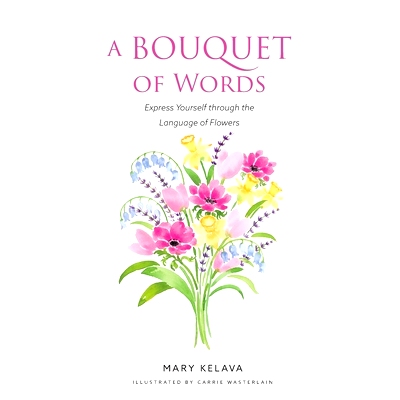 预订 A Bouquet of Words: Express Yourself through the Language of Flowers