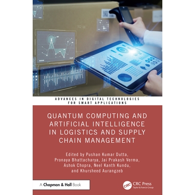 预订 Quantum Computing and Artificial Intelligence in Logistics and Supply Chain Management 物流与供应链管理的量子计算与