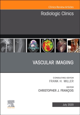 【预订】Vascular Imaging, An Issue of Radiologic Clinics of North America