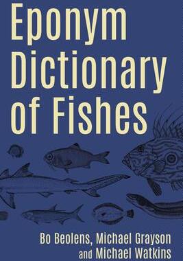 [预订]Eponym Dictionary of Fishes 9781849954983