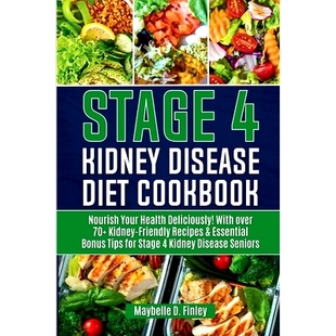 预订 Seniors With Nourish Your Disease Cookbook Friendly Kidney Diet for Deliciously Health over Stage