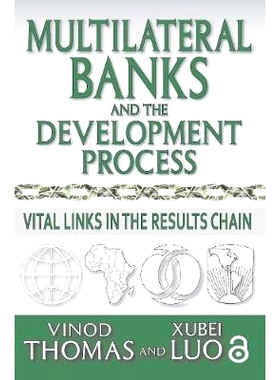 预订 Multilateral Banks and the Development Process: Vital Links in the Results Chain: 9781138512399
