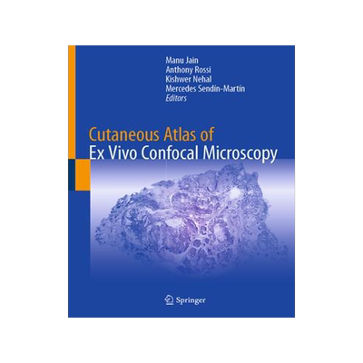 [预订]Cutaneous Atlas of Ex Vivo Confocal Microscopy 9783030893156