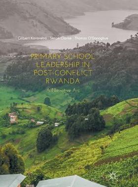 【预订】Primary School Leadership in Post-Conflict Rwanda