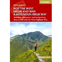 预订 Not the West Highland Way: A Mountain High Way: Mountain alternatives and backpacking ideas to link with the West H