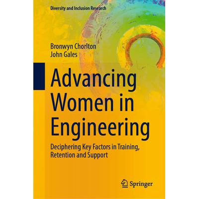 预订 Advancing Women in Engineering: Deciphering Key Factors in Training, Retention and Support提高妇女在工程领域的地位
