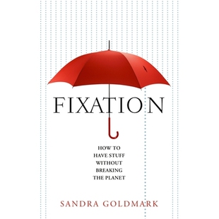 预订 Fixation: How to Have Stuff Without Breaking the Planet: 9781642830453